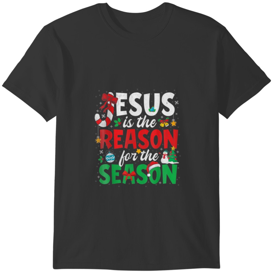 Funny Christmas Jesus Is The Reason For The Season T-shirt