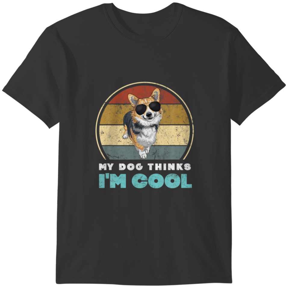 My Dog Thinks I'm Cool | Vintage Corgi Dog Sunglas T-shirt