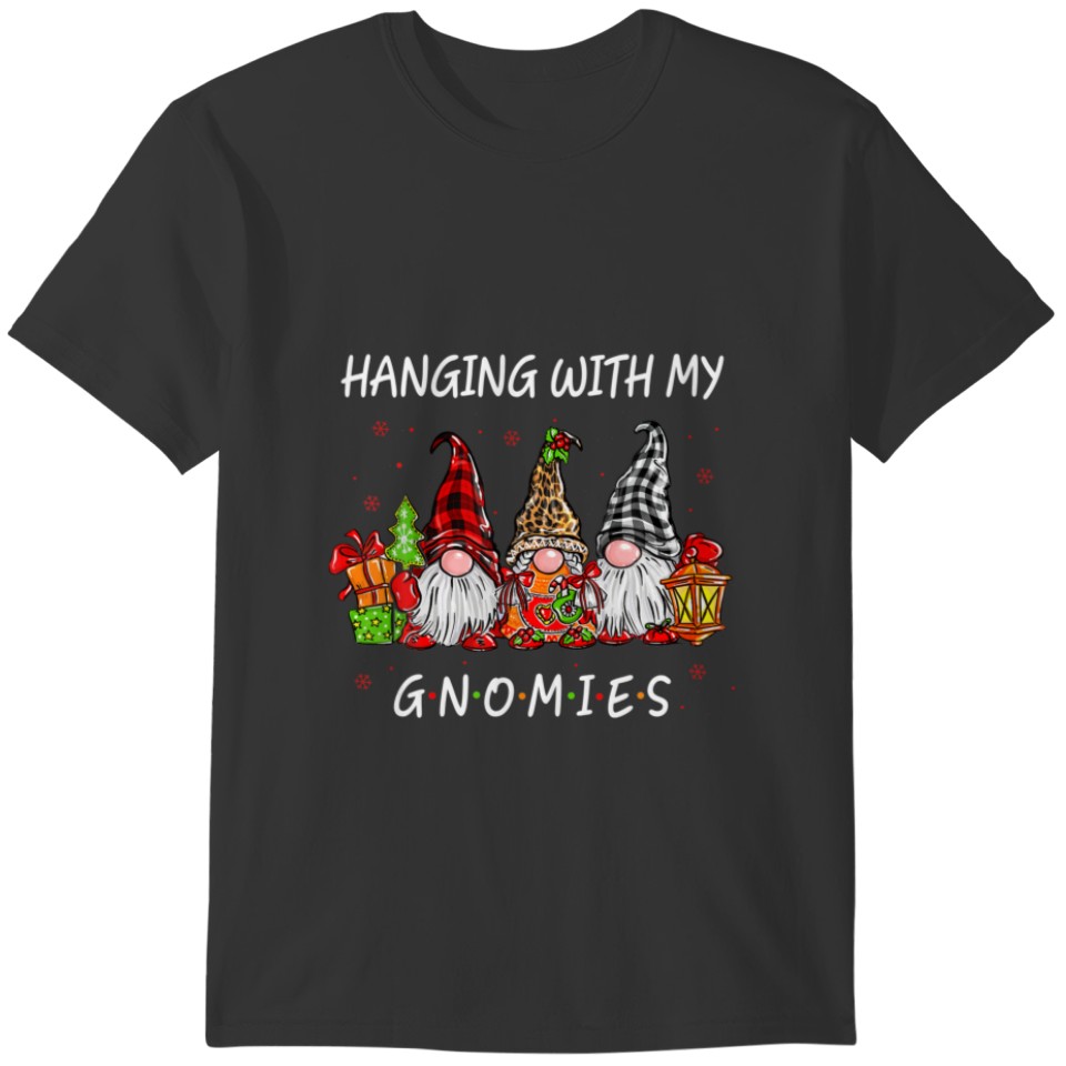 Hanging With My Gnomies Funny Garden Christmas Gno T-shirt