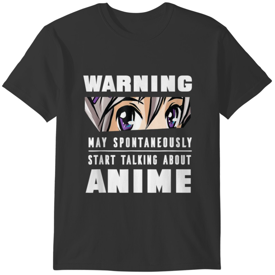 May Spontaneously Talk About Anime L Funny Anime L T-shirt