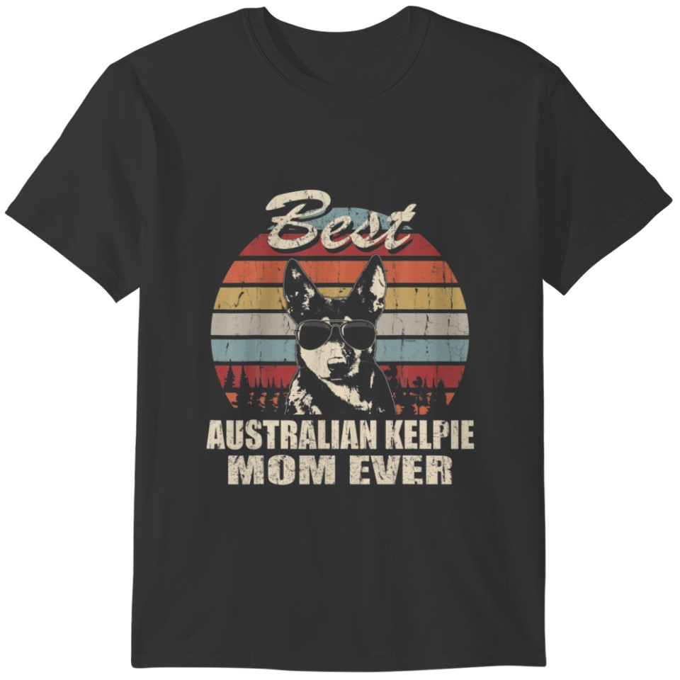 Best Australian Kelpie Mom Ever Vintage Retro Dog T-shirt