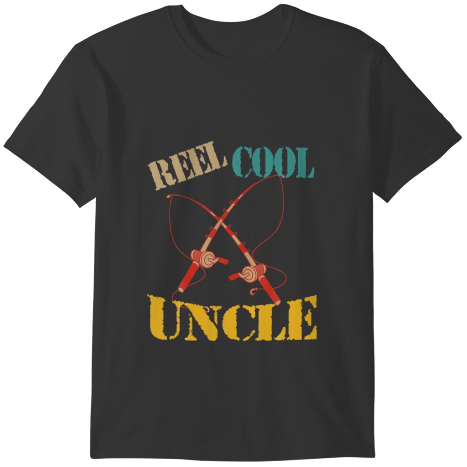 Reel Cool Uncle Funny Fisher Fishing Lover Matchin T-shirt