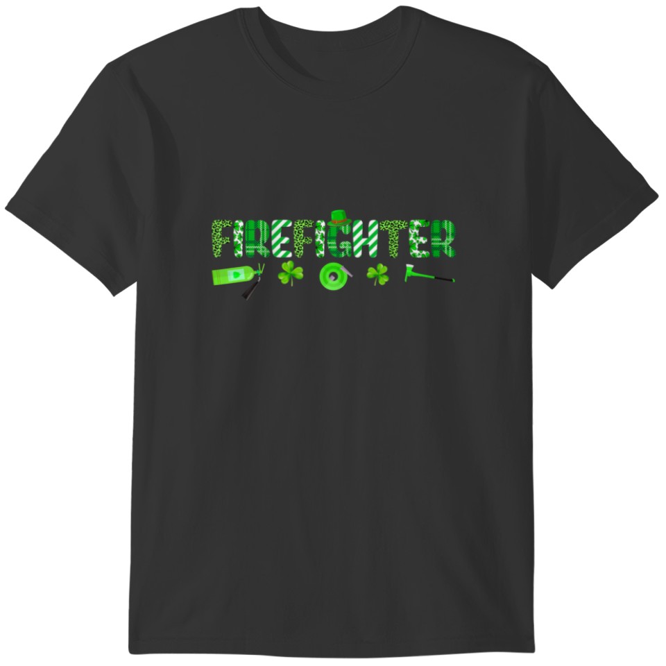 Firefighter Funny St Patricks Day Irish Jobs Lover T-shirt