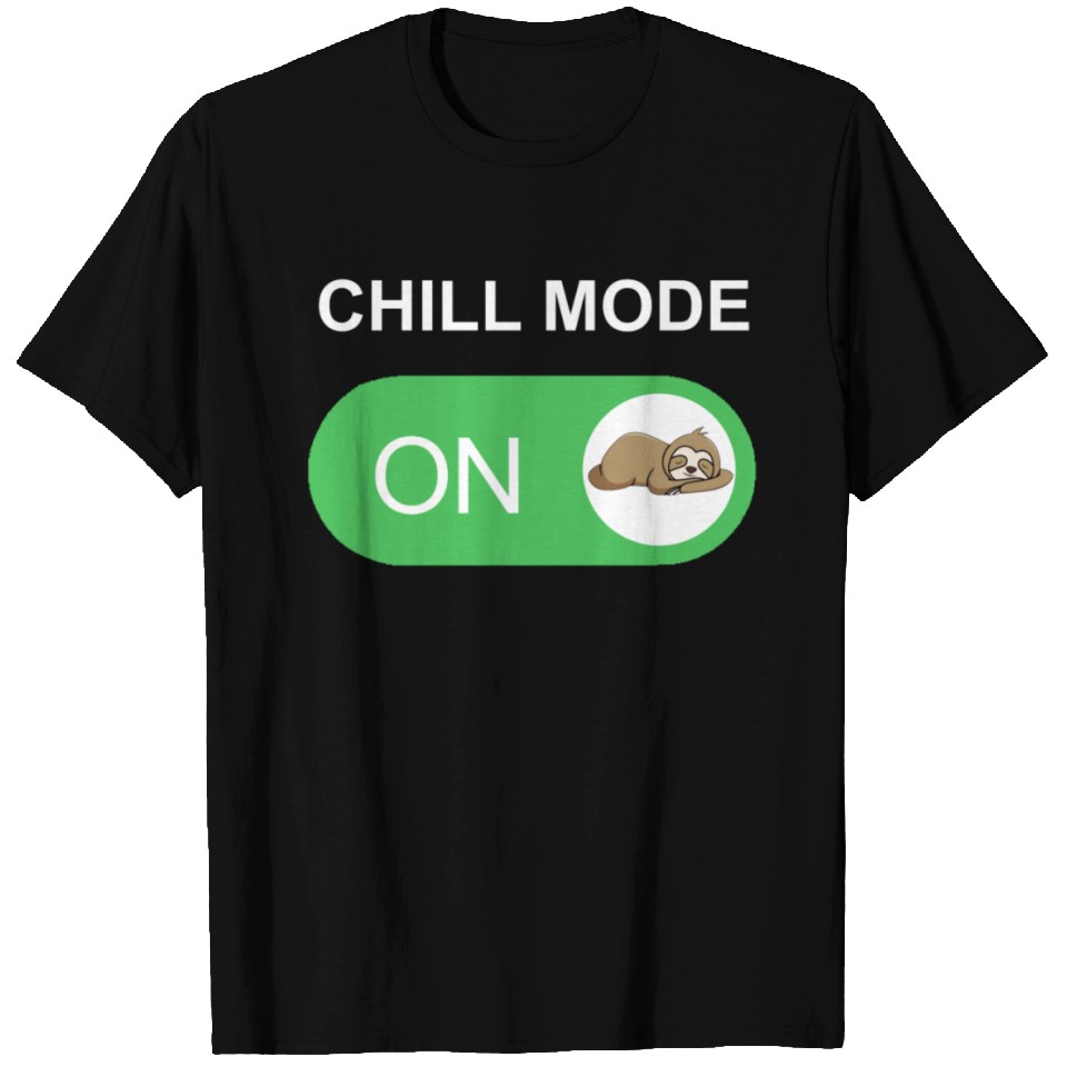 Chill Mode On Relax Chiller T-shirt | ID 454305 by Augusta Gutters ...