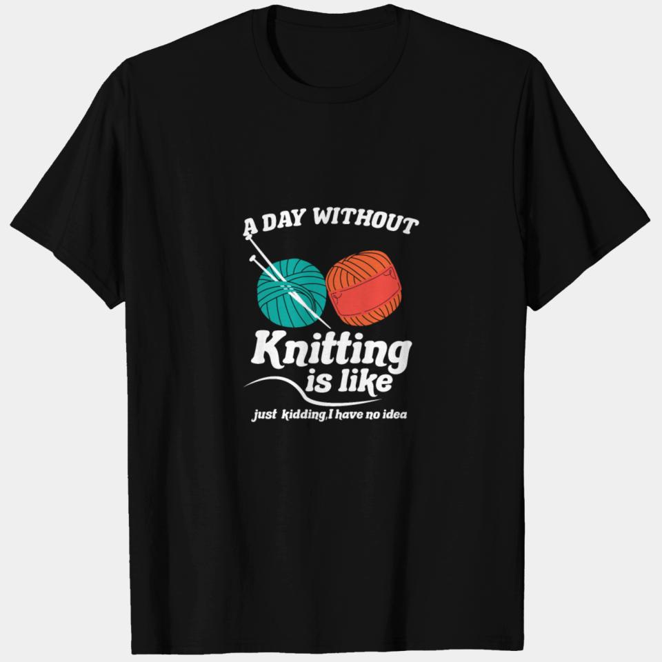 Day without knitting Nähen T shirt ID 11445147 by Printblur