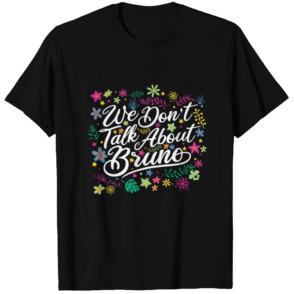 Disney Encanto We Dont Talk About Bruno Floral Text T-Shirts | ID ...