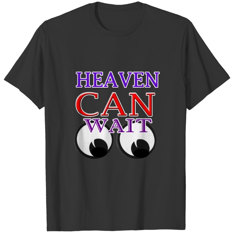 HEAVEN CAN WAIT T-shirt