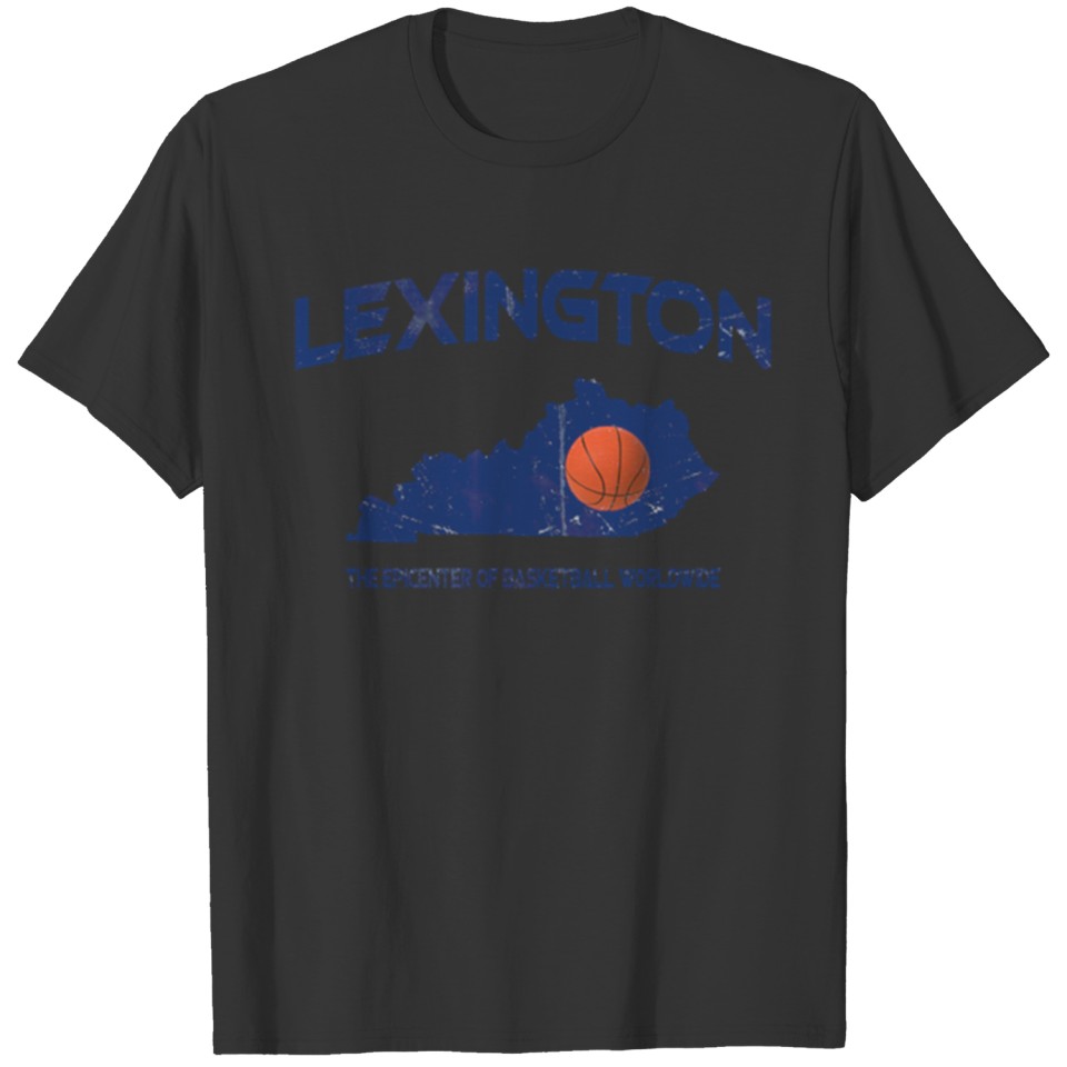Lexington, KY Epicenter of Basketball Worldwide T T-shirt