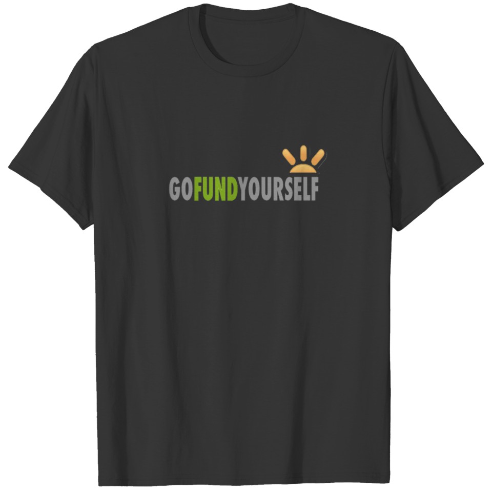 GoFundYourself T-shirt
