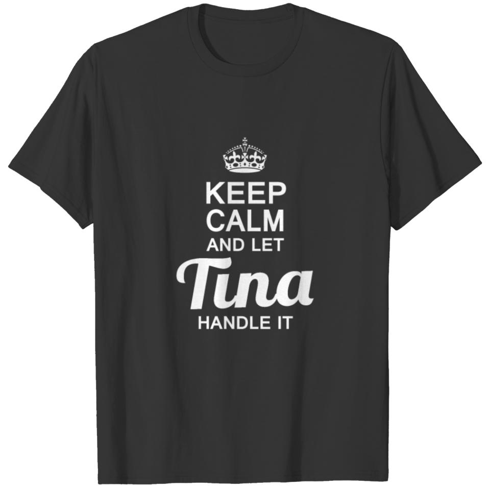 Tina handle it! T-shirt