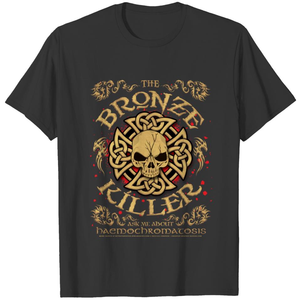 Bronze Killer T Shirts