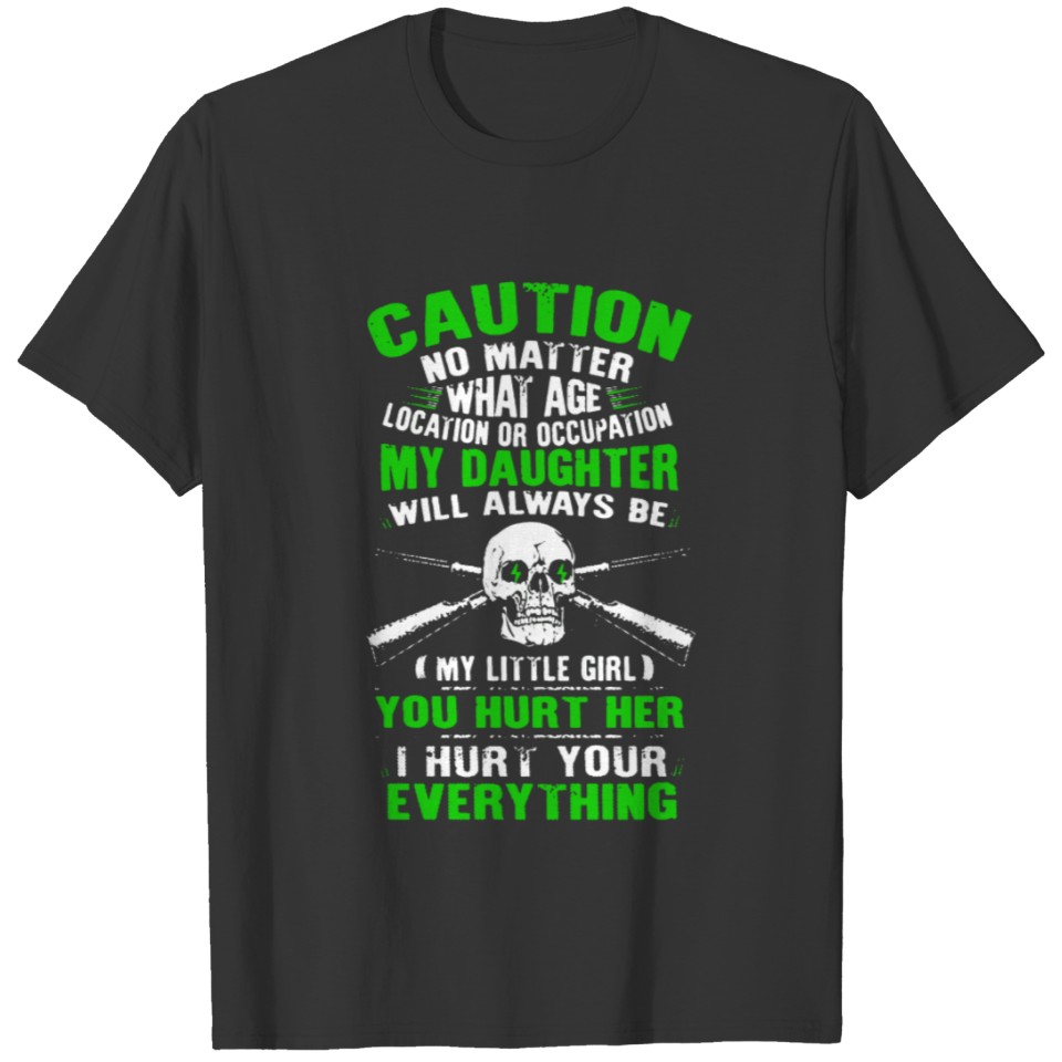 mess with my daughter T-shirt