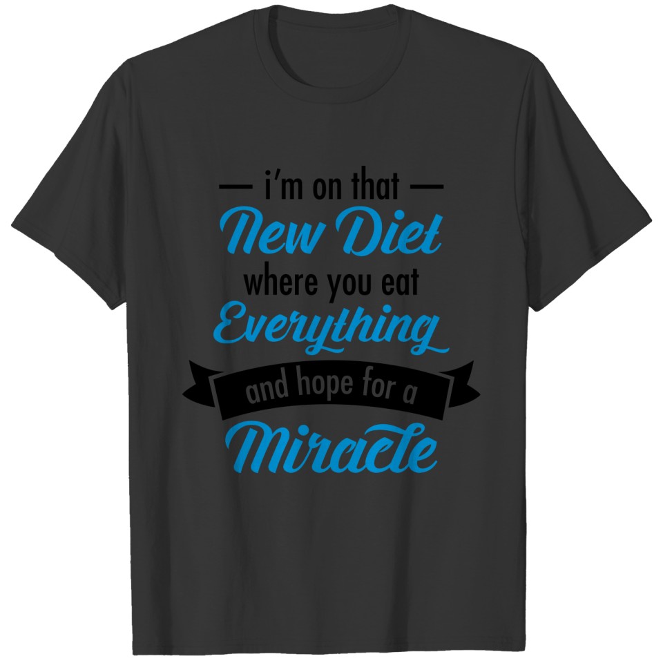 My New Diet... T-shirt