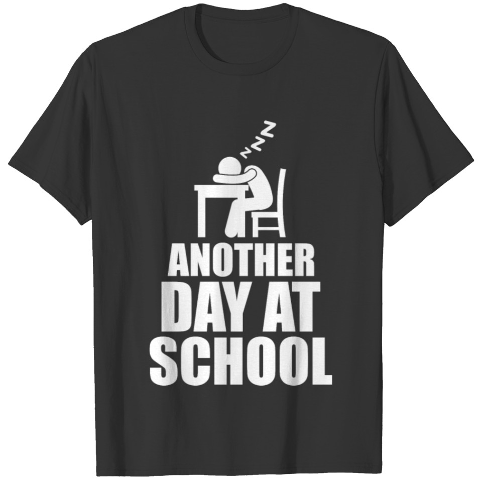 Another Day At School (Sleeping) T-shirt