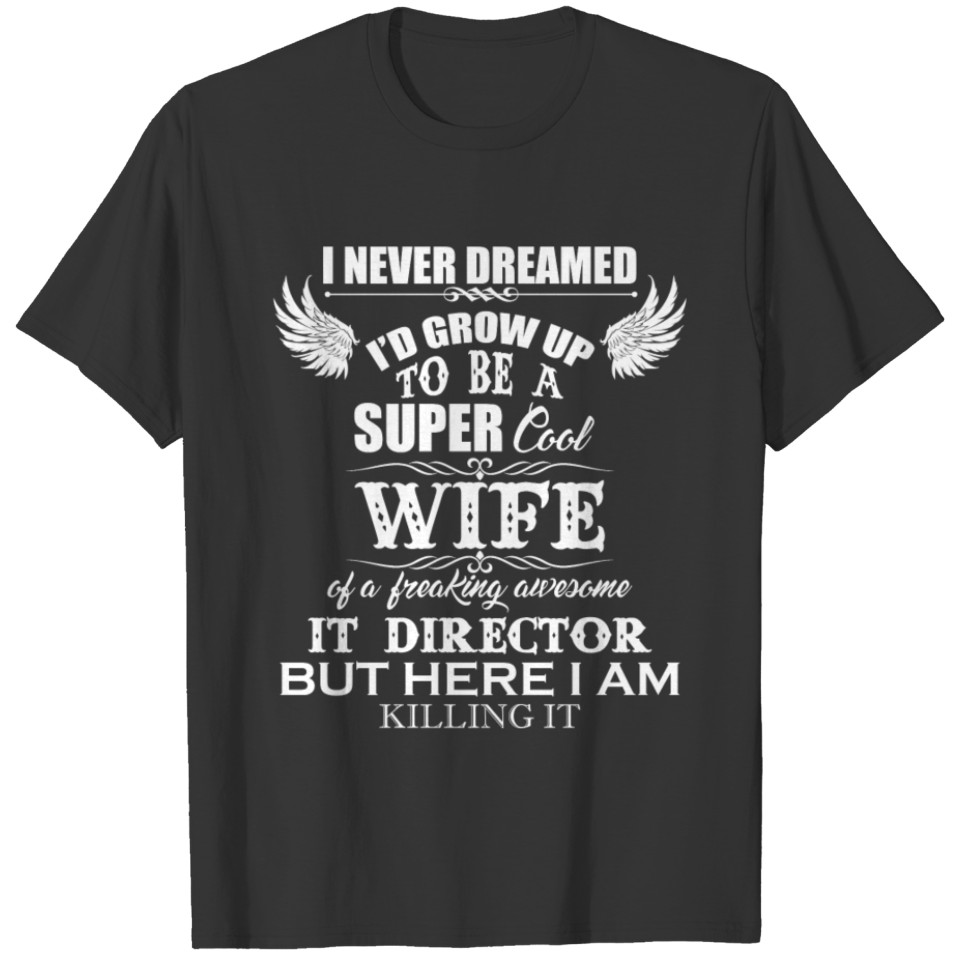 Cool Wife Of IT Director T-shirt