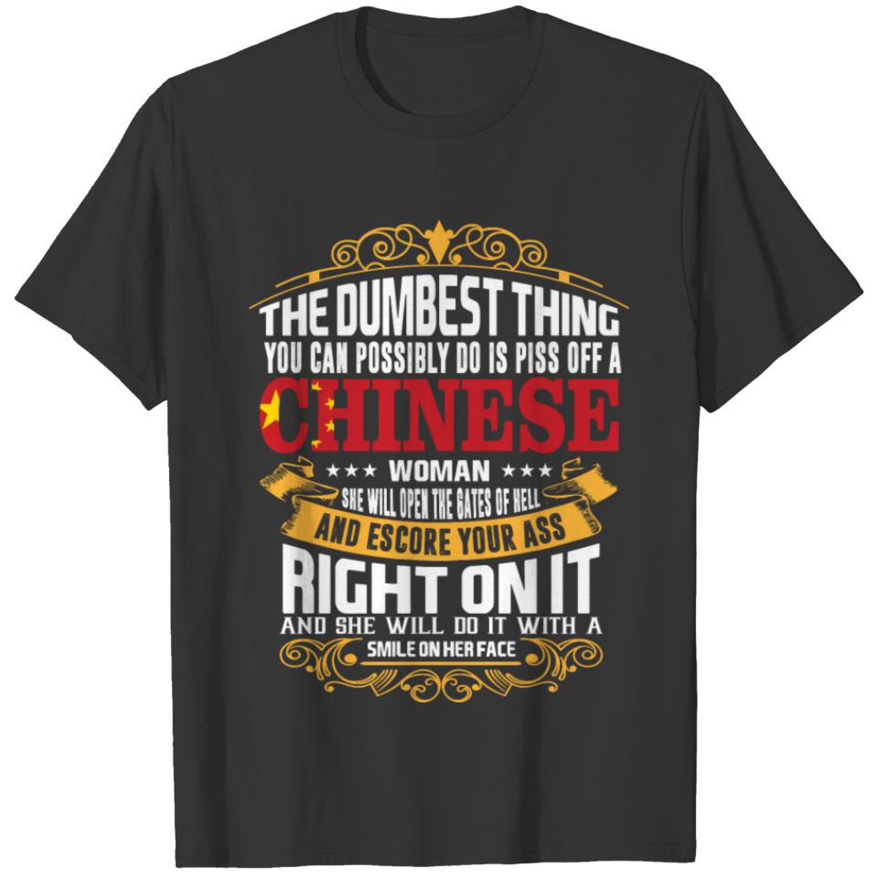 The Dumbest Thing You Can Possibly Do Is Piss Off T-shirt