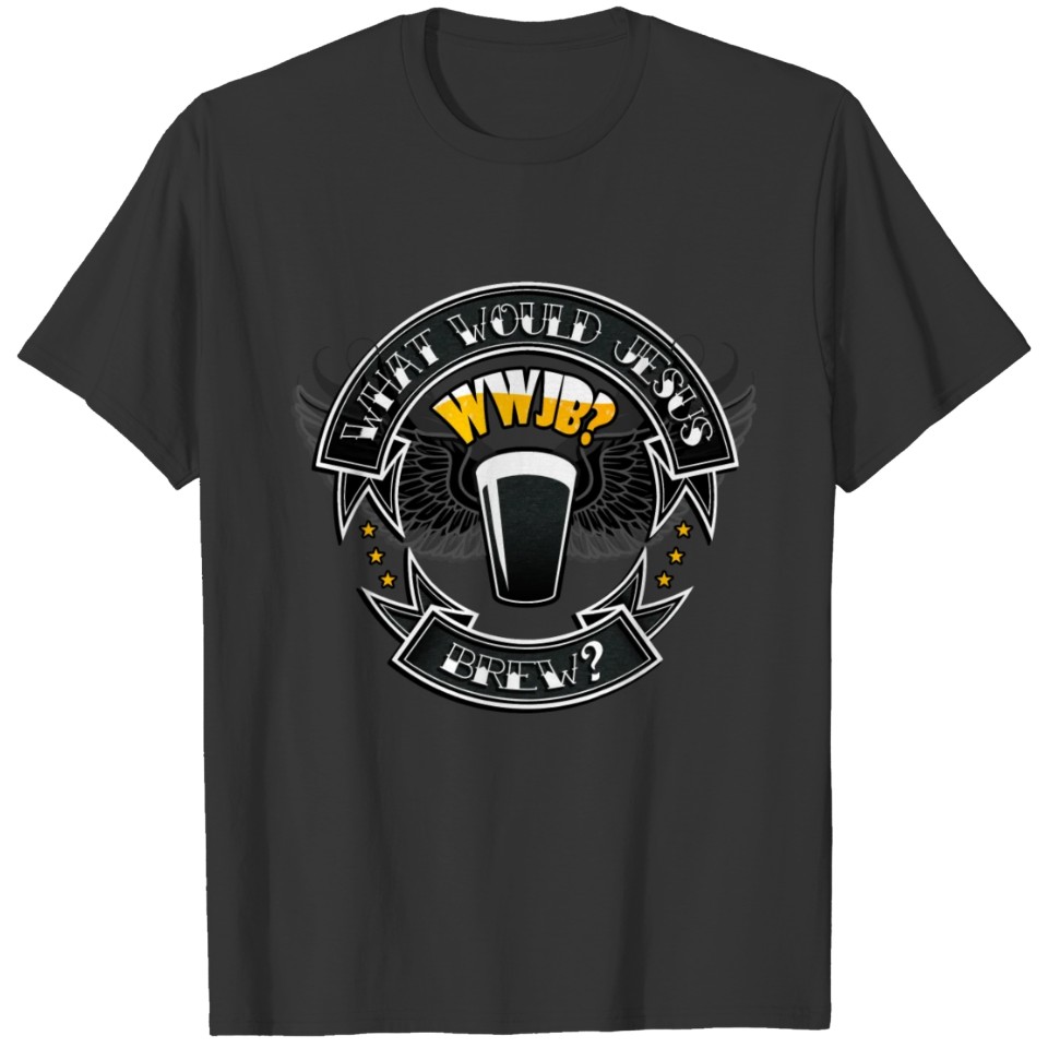 What Would Jesus Brew? T-shirt