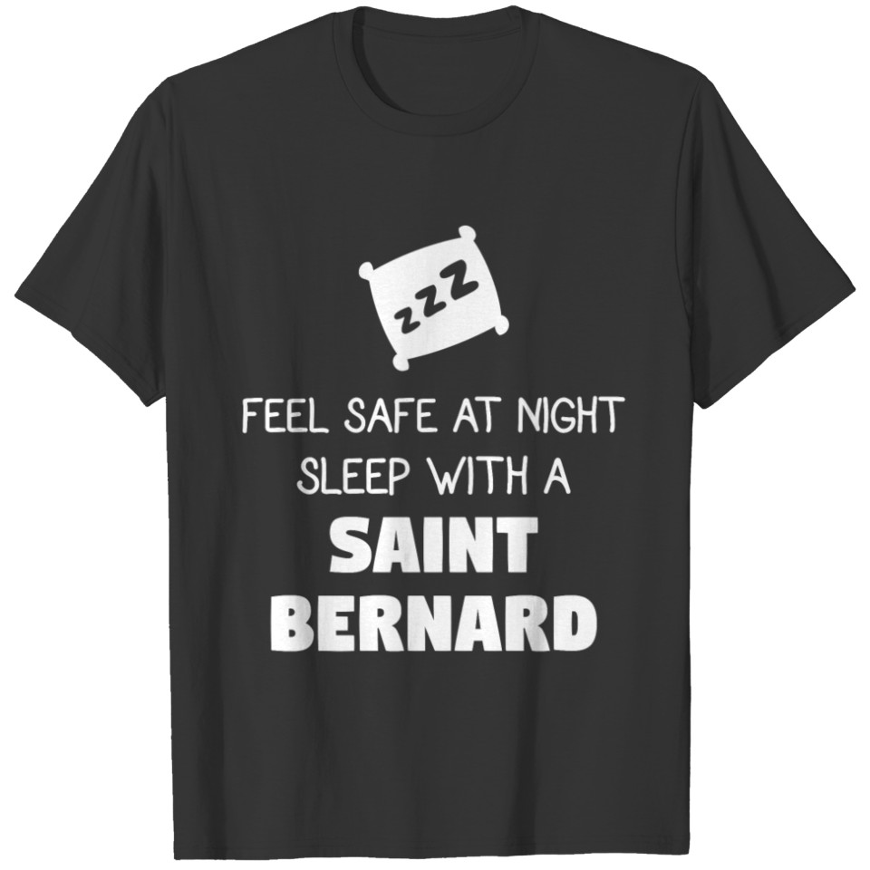 Sleep with Saint bernard T Shirts
