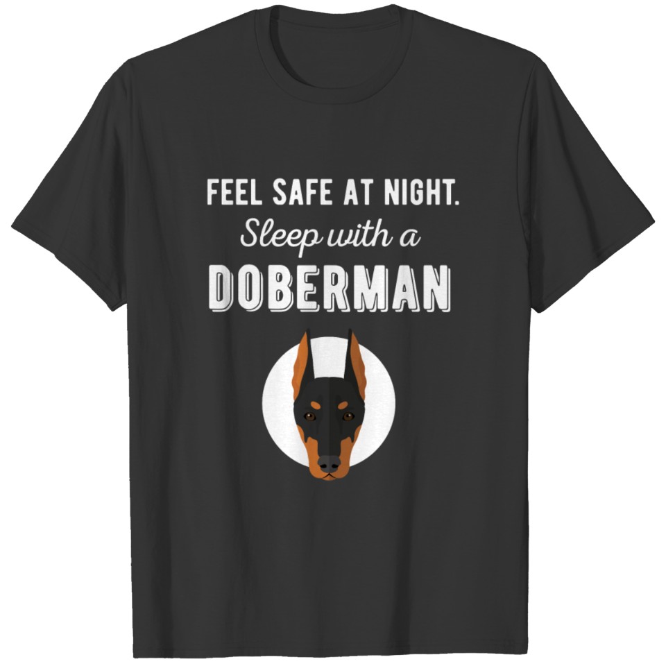 Feel safe at night. Sleep with a Doberman T-shirt