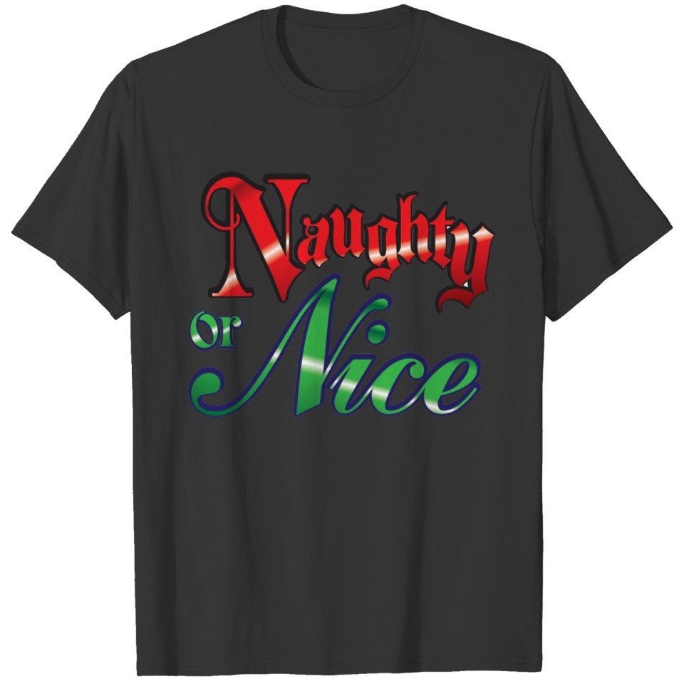 Naughty or Nice T Shirts
