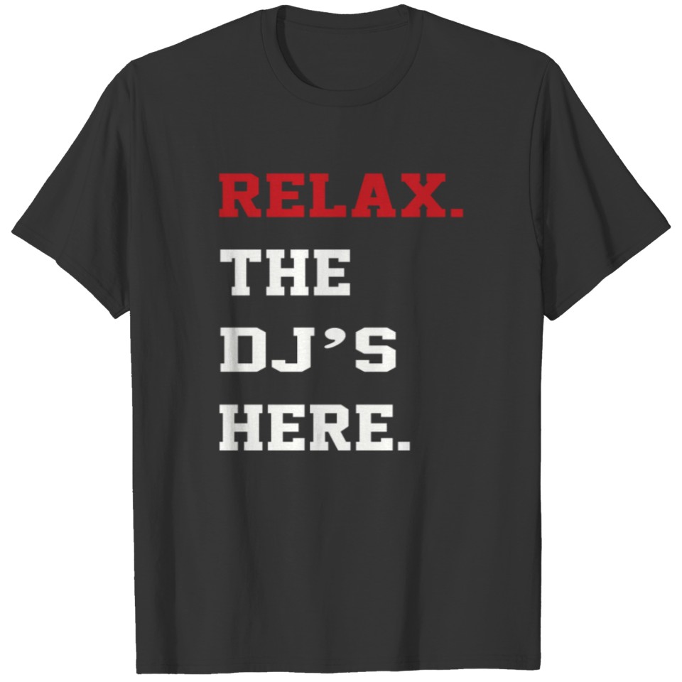 The DJ's Here T-shirt