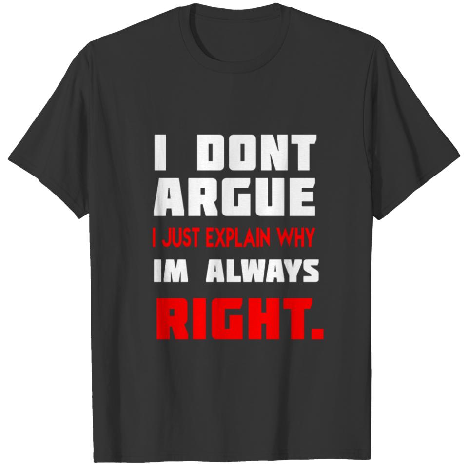 Always Right. T-shirt