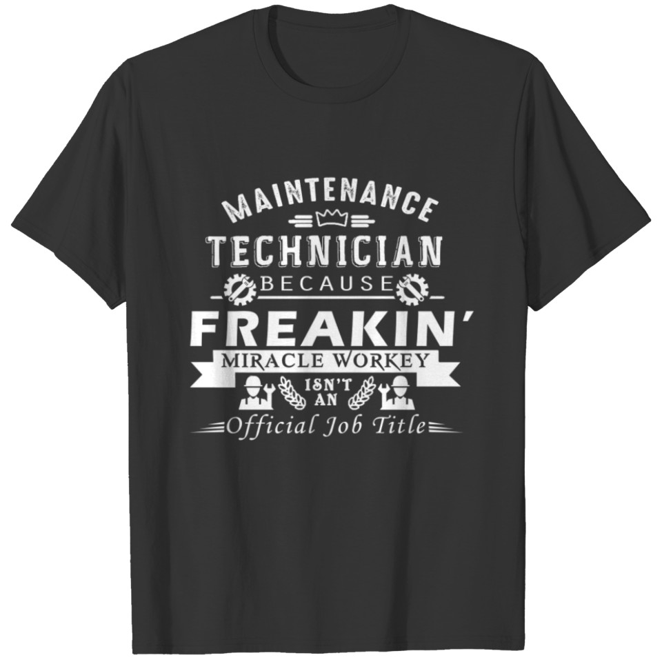 Maintenance Technician Shirt T-shirt