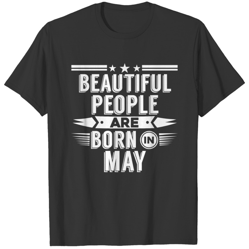 MAY Birthday beatiful people T-Shirt - Hoody T-shirt