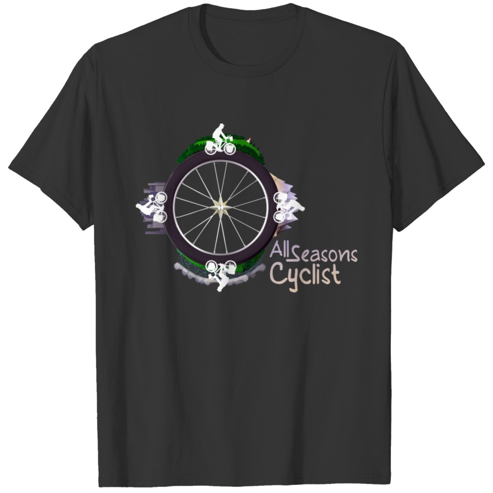 All Seasons cyclist T Shirts