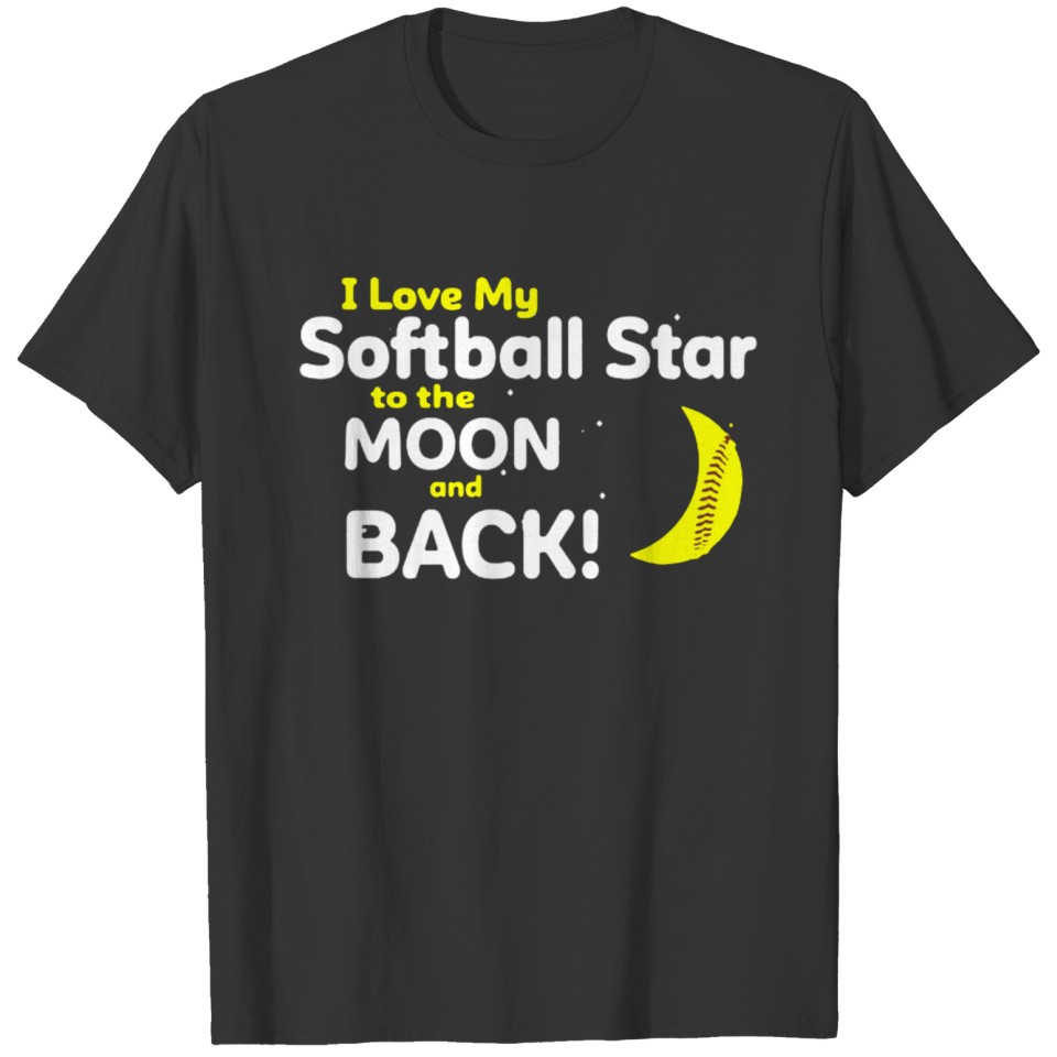 I Love My Softball Star To The Moon And Back Shirt T-shirt