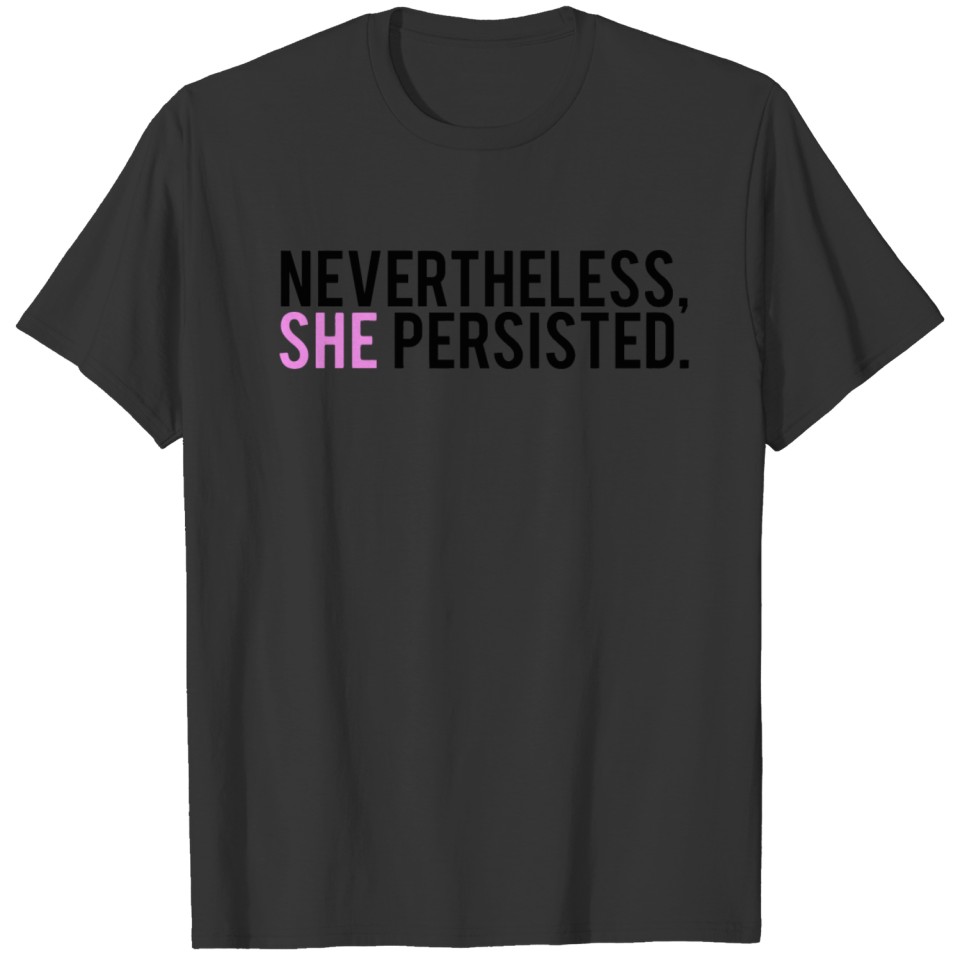 she nevertheless persisted T-shirt