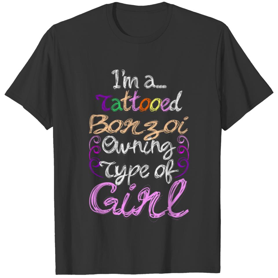 Im A Tattooed Borzoi Owning Type Of Girl T-shirt
