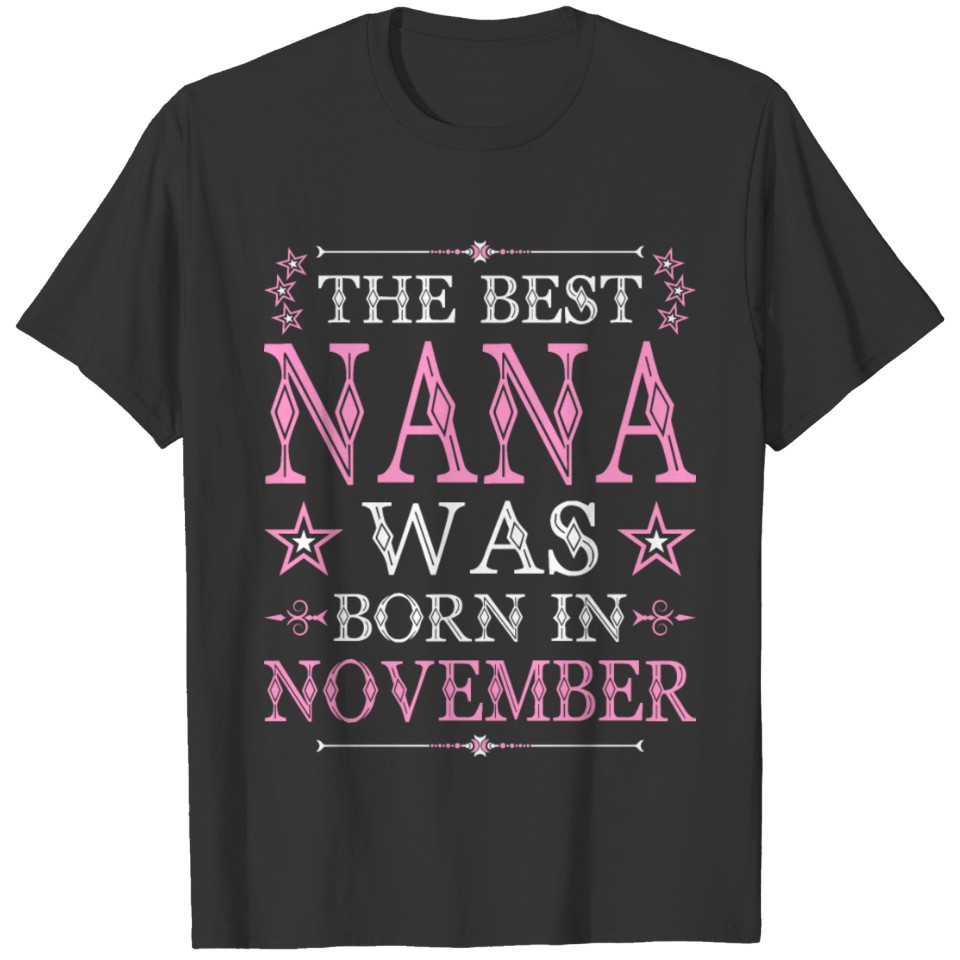 The Best Nana Was Born In November T-shirt