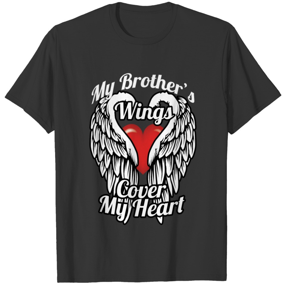 My brother's wings cover my heart T-shirt