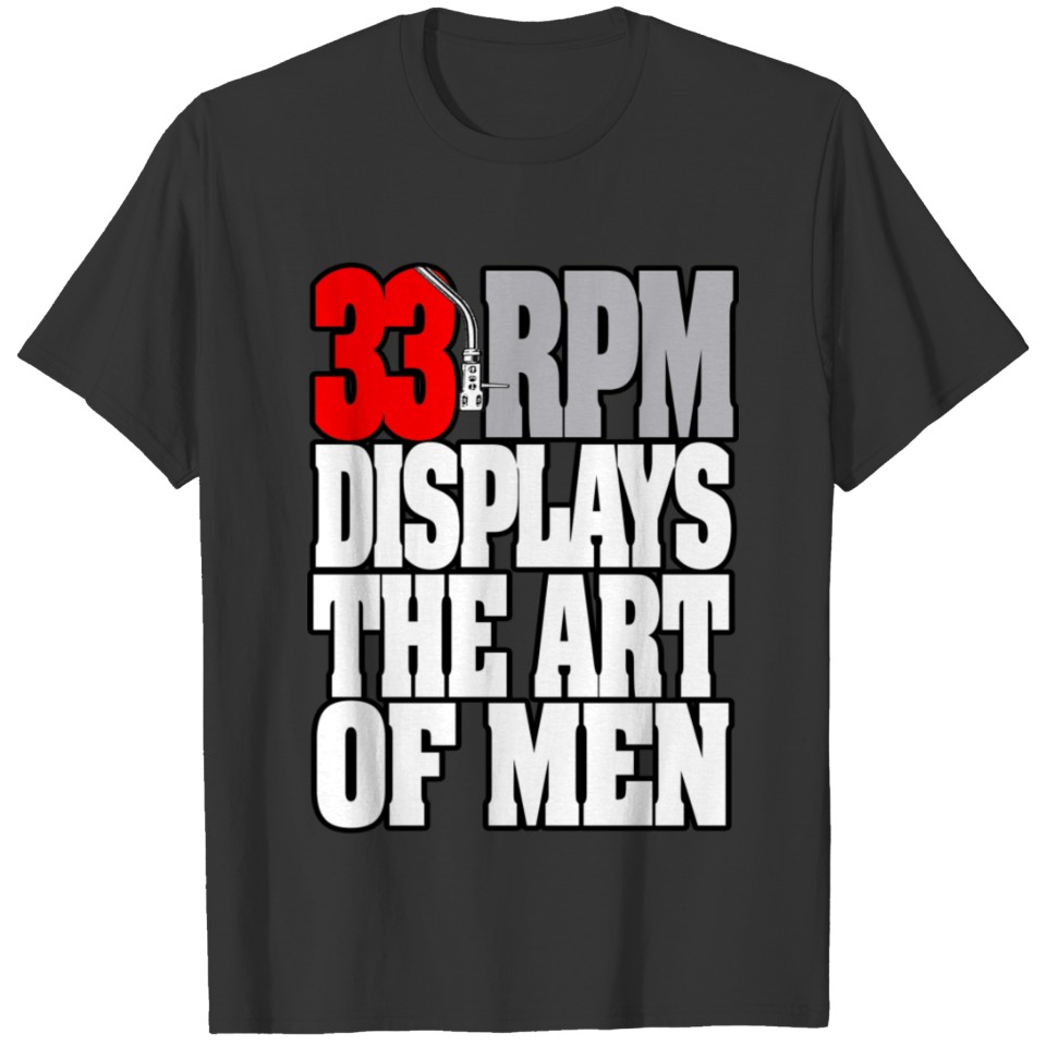 33RPM-DISPLAYS-THE-ART-OF-MEN T Shirts