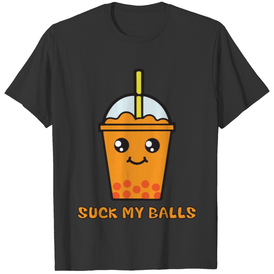 Suck My Balls - Bubble Tea (orange) T Shirts