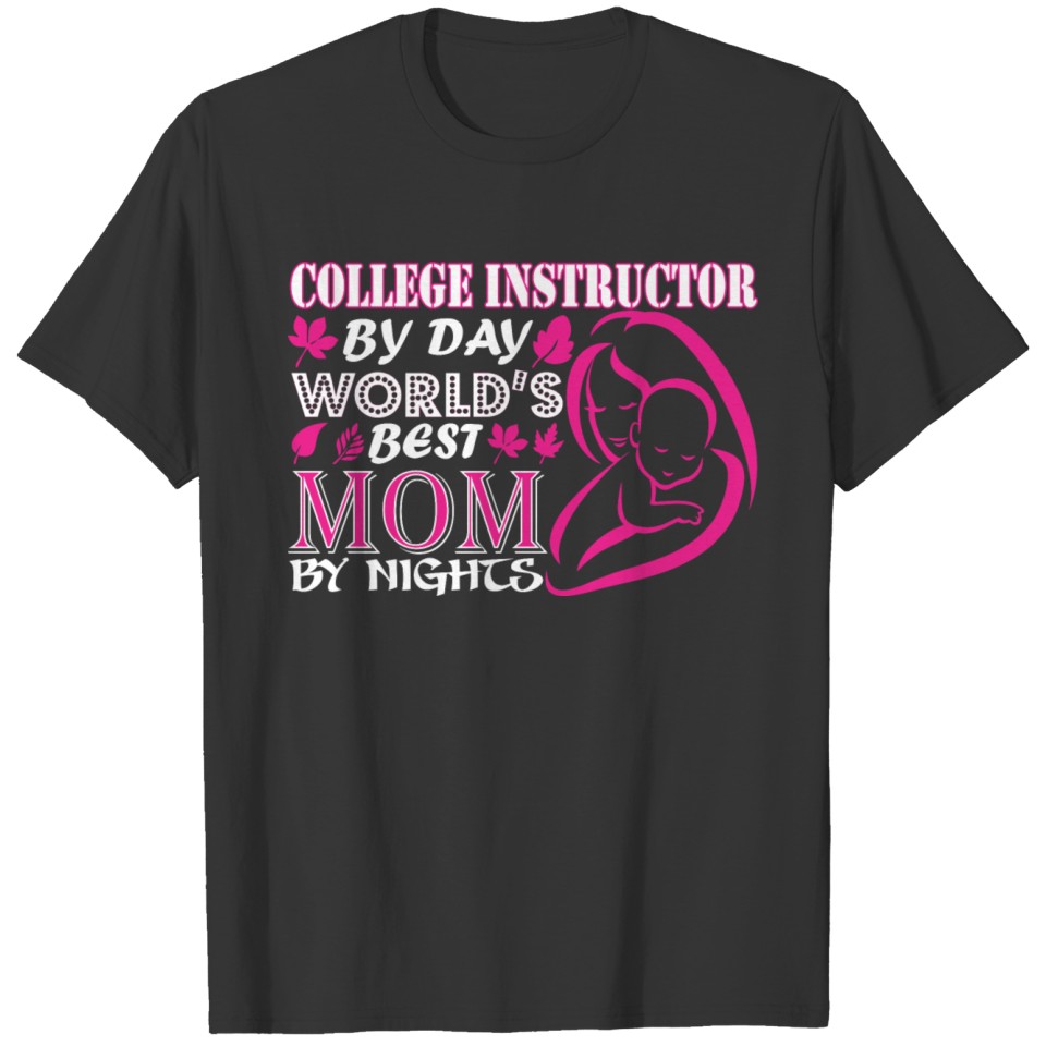 College Instructor Mother Means Exhausted & Happy T-shirt