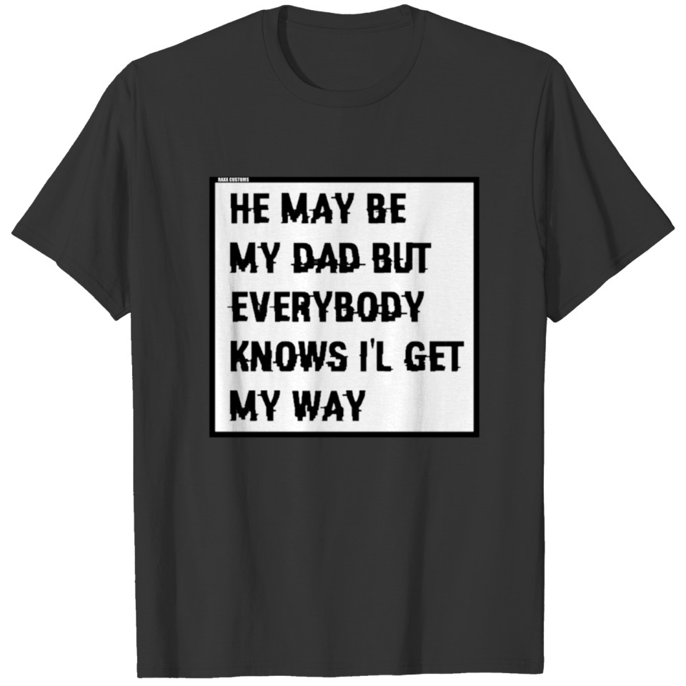 KIDS AND BABIES MY WAY BLACK AND WHITE T-shirt
