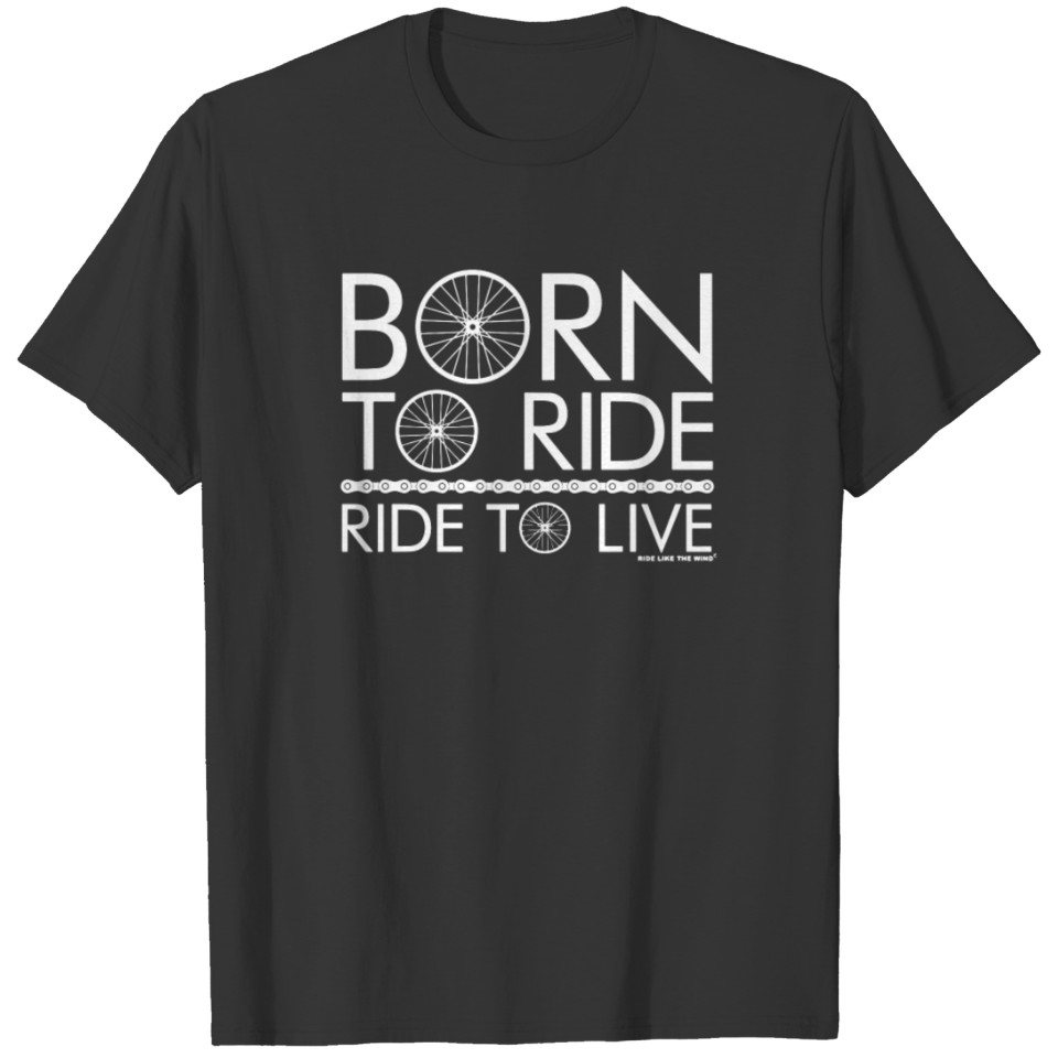 Born To Ride Ride To Live T-shirt