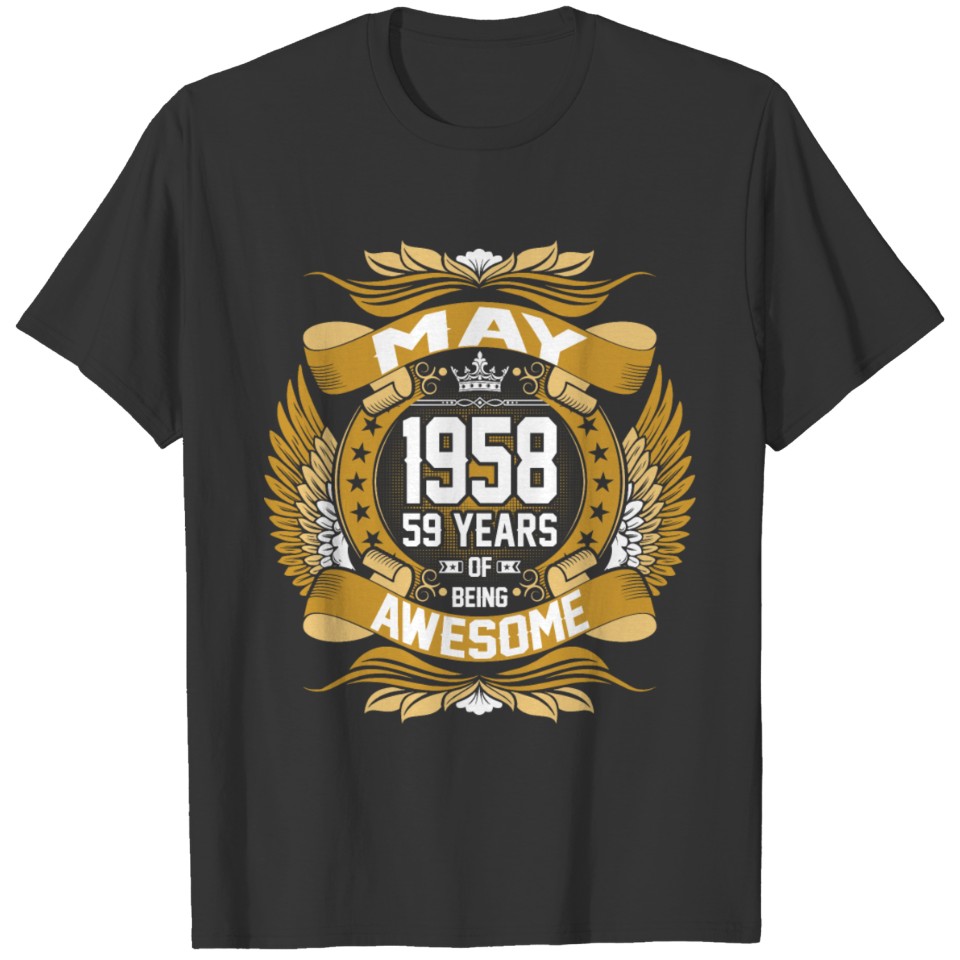 May 1958 59 Years Of Being Awesome T-shirt