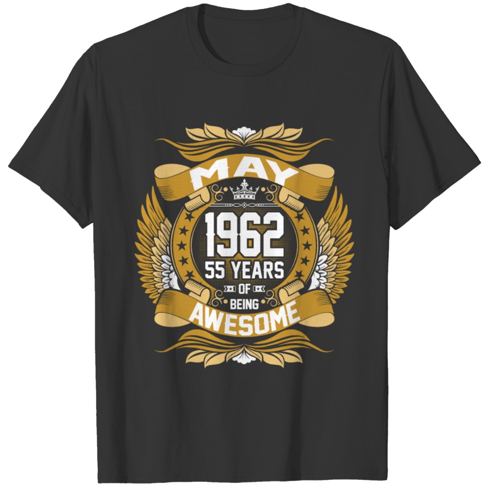 May 1962 55 Years Of Being Awesome T-shirt