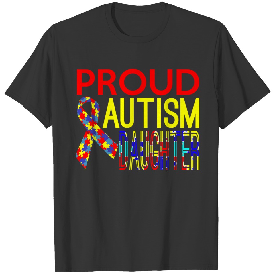 Proud Autism Daughter Awareness T-shirt