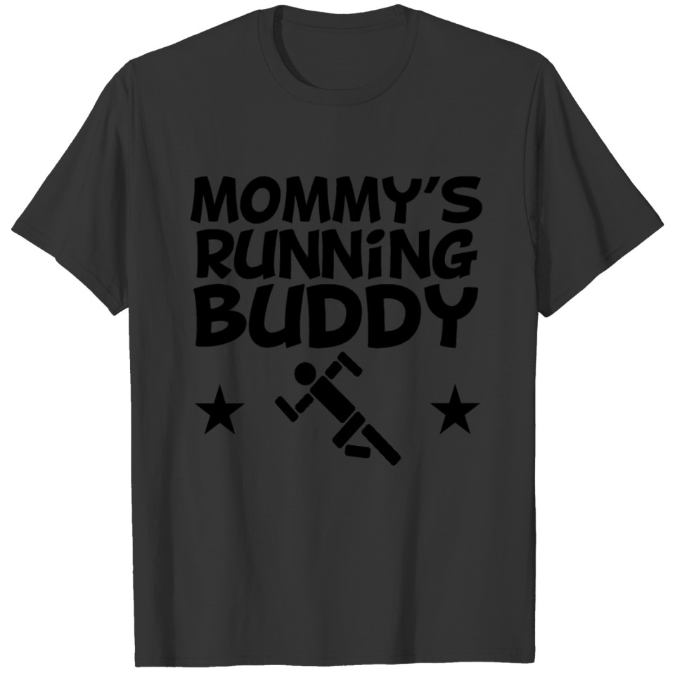 Mommy's Running Buddy T-shirt