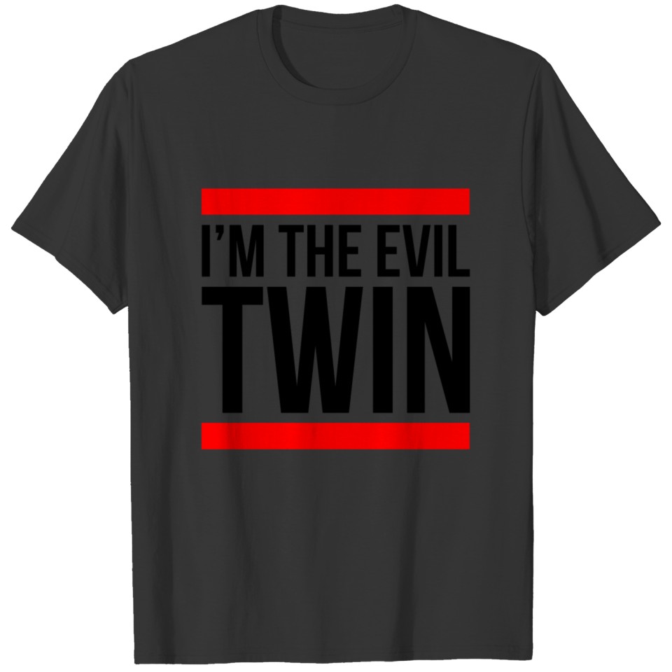 I'M THE EVIL TWIN T-shirt