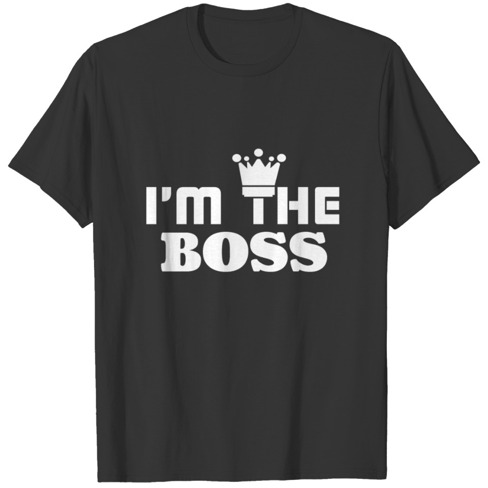 I'm the BOSS T-shirt