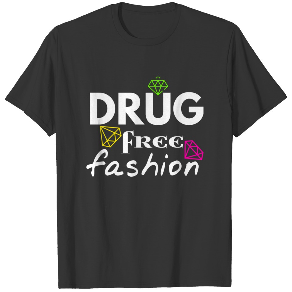 Drug free fashion T-shirt
