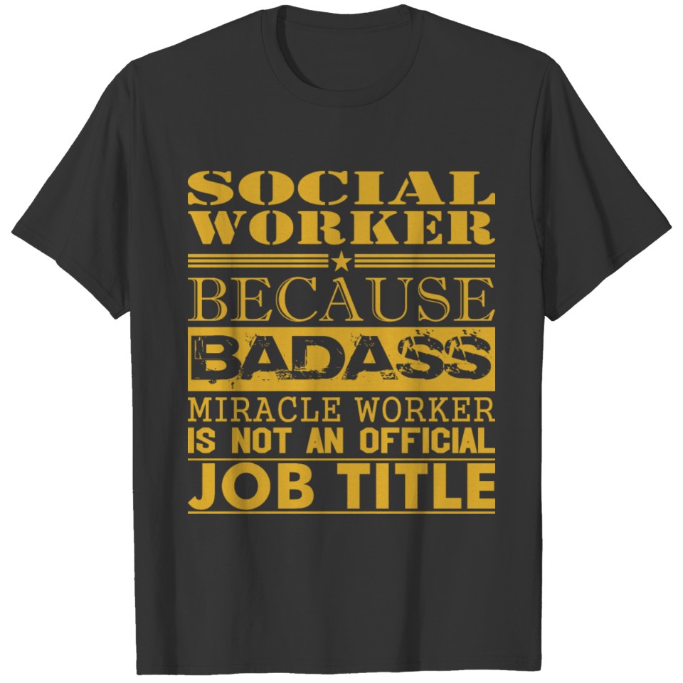 Social Worker Because Miracle Worker Not Job Title T-shirt