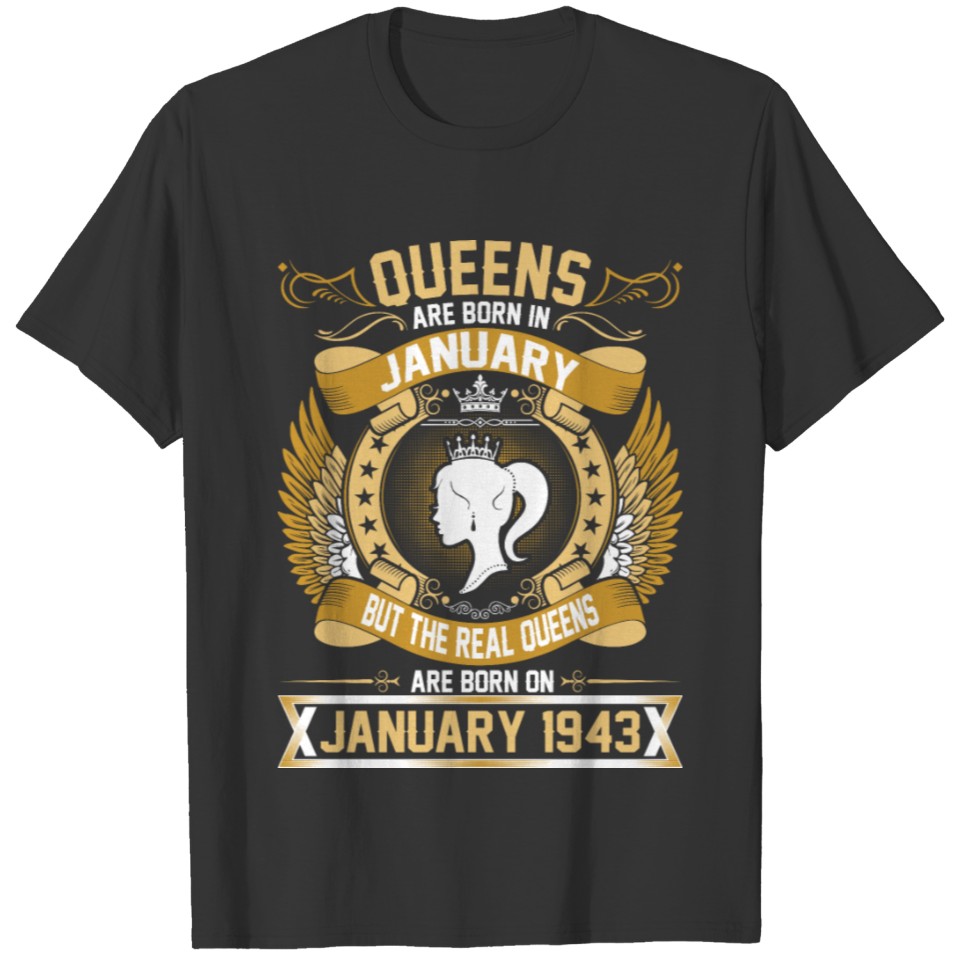The Real Queens Are Born On January 1943 T-shirt
