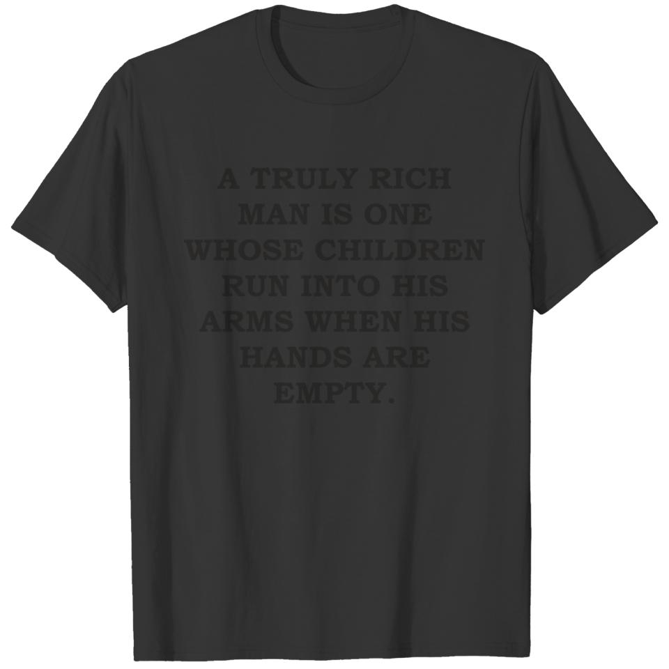 Fathers Day Gift - A Truly Rich Man Dad T-shirt