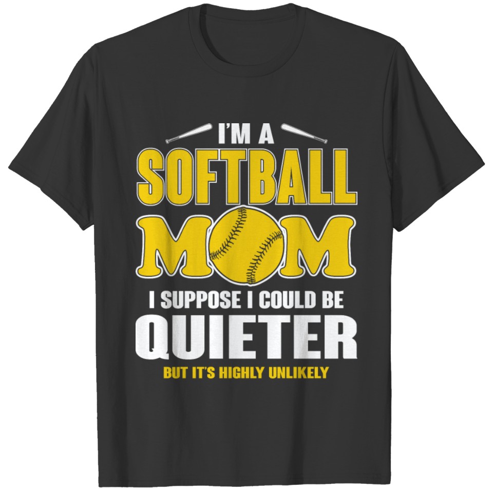 I'm A Softball Mom T Shirt T-shirt